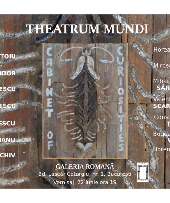 invitație vernisaj expoziție ”theatrum mundi”, joi, 22 iunie 2017, ora 19:00
