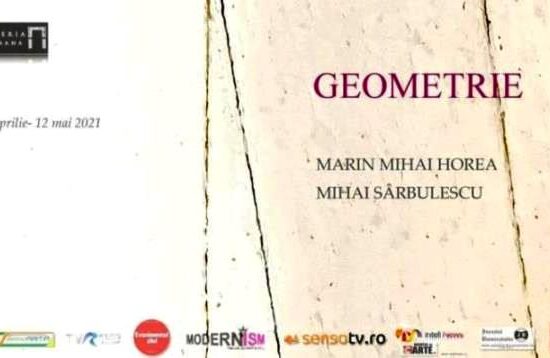 Expoziţie „geometrie”, Marin Mihai HOREA şi Mihai SÂRBULESCU, 13 aprilie -12 mai 2021